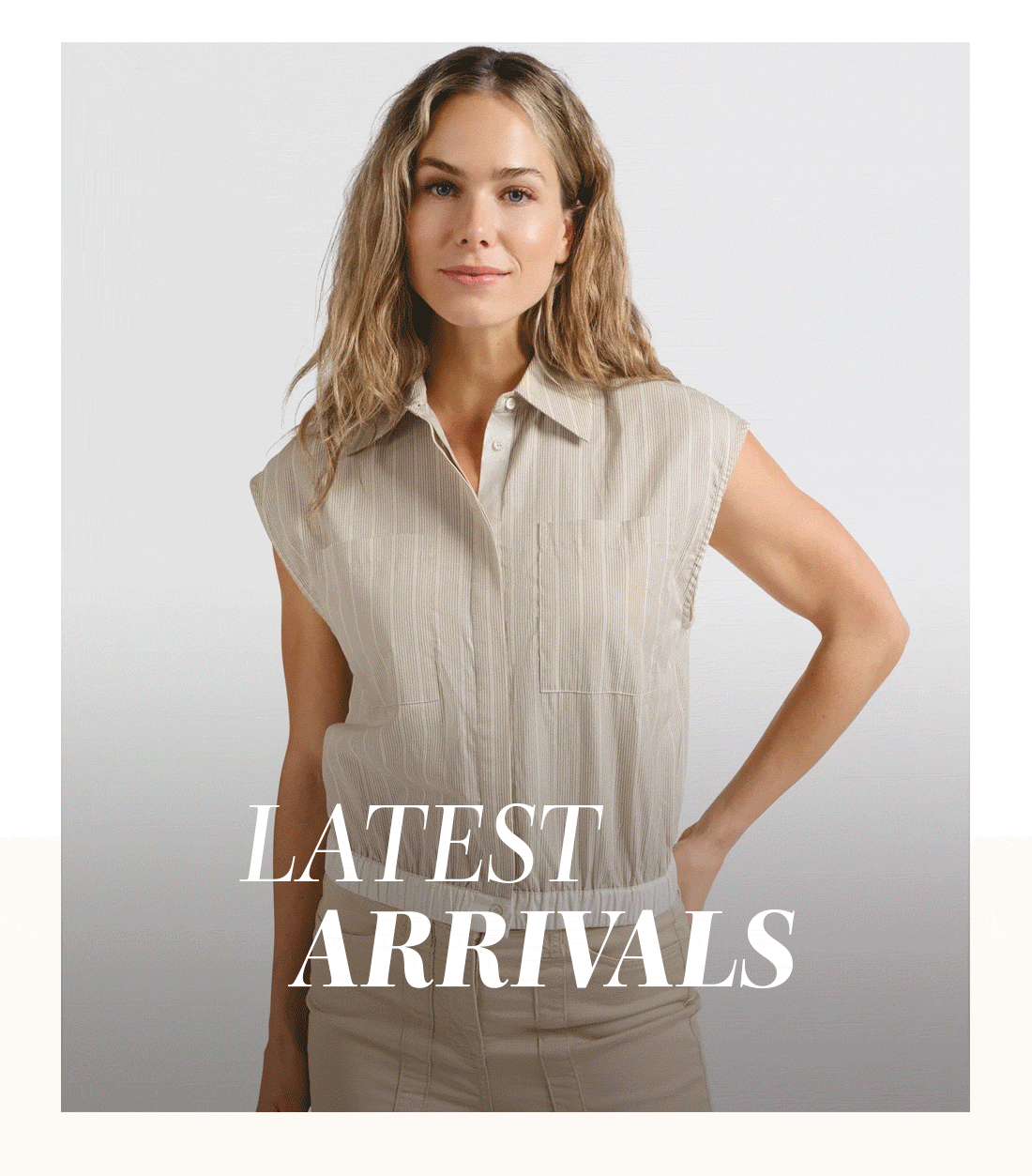 Latest arrivals Latest arrivals